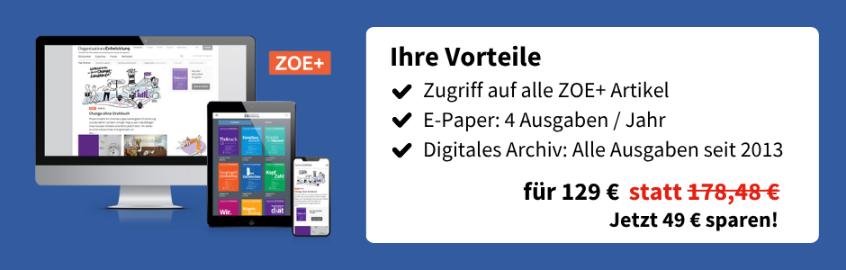Ihre Vorteile
Zugriff auf alle ZOE+ Artikel
E-Paper: 4 Ausgaben / Jahr
Digitales Archiv: Alle Ausgaben seit 2013
für 129€ statt 178,48€
Jetzt 49€ sparen!