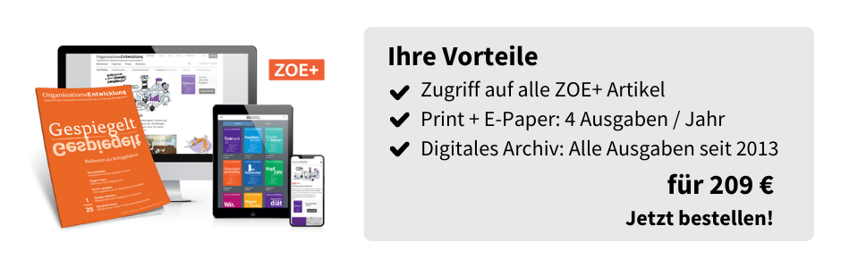 Ihre Vorteile
Zugriff auf alle ZOE+ Artikel
Print + E-Paper: 4 Ausgaben / Jahr
Digitales Archiv: Alle Ausgaben seit 2013
für 209€
Jetzt bestellen
